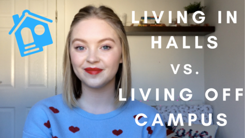 Thumbnail for entry Vlog: Living in a HOUSE vs HALLS