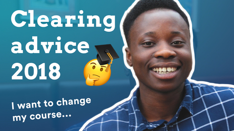 Thumbnail for CLEARING ADVICE 2018 | I want to do a different course...