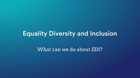 Thumbnail for entry Equality, Diversity &amp; Inclusion: What we can do about EDI? - Tanvir Hussain