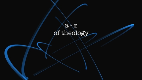 Thumbnail for entry A-Z of Theology; C is for Creed