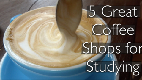 Thumbnail for entry Vlog: 5 best coffee shops for studying