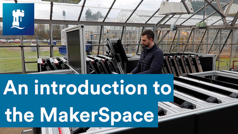 Thumbnail for An Introduction to the MakerSpace