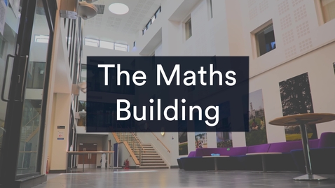 Thumbnail for entry Mathematical sciences facilities tour