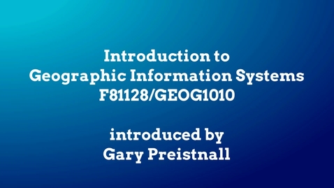 Thumbnail for entry Introduction to Geographic Information Systems (GEOG1010)