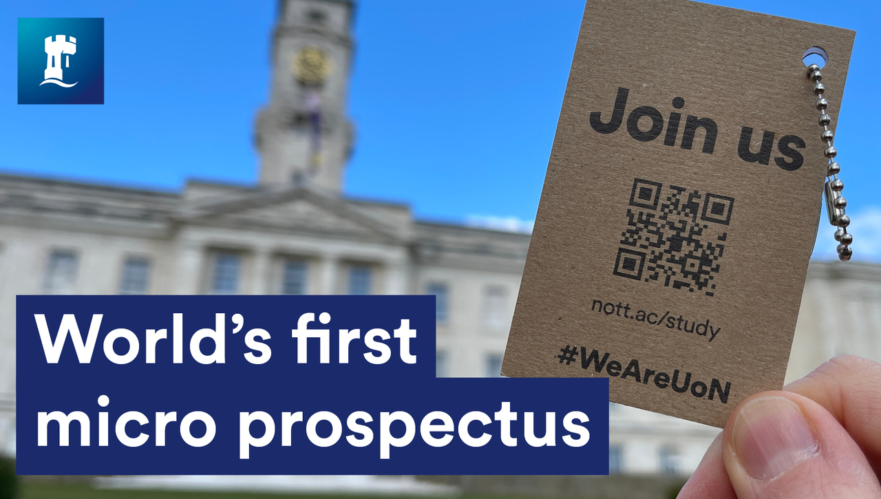 The world's first micro prospectus | University of Nottingham