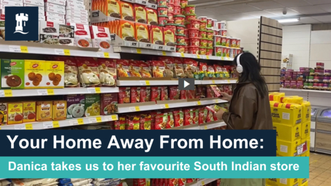 Thumbnail for entry Your Home From Home - Danica shares her favourite South Indian grocery store