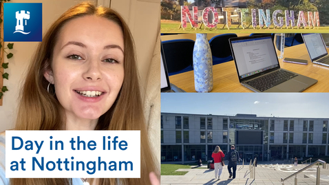 Thumbnail for entry Day in the life at the University of Nottingham
