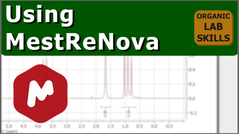Thumbnail for Using MestReNova (Mnova) | Organic Lab Skills