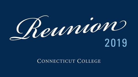 Thumbnail for Connecticut College Reunion 2019