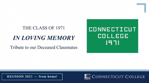 Thumbnail for The Class of 1971: Virtual Memoriam