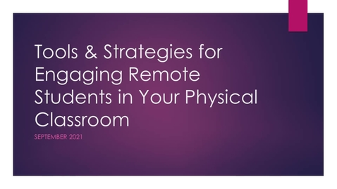 Thumbnail for Tools for Engaging Remote Students Workshop 2021