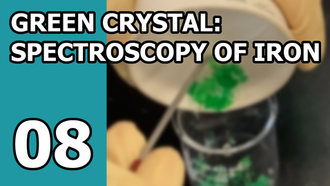 Thumbnail for entry CHM 103 Lab: 8: Green Crystal: Spectroscopy of Iron