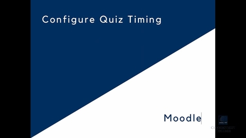 Thumbnail for entry Moodle Quiz: Configuring Quiz Timing