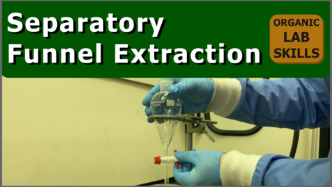 Thumbnail for Separatory Funnel Extraction | Organic Lab Skills