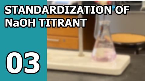 Thumbnail for entry CHM 103 Lab: 3: Standardization of NaOH Titrant