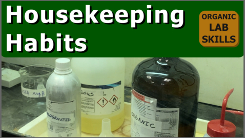 Thumbnail for Housekeeping Habits | Organic Lab Skills