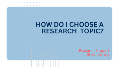 Thumbnail for entry How to Choose a Research Topic