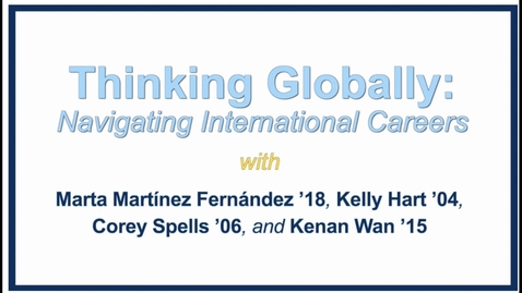 Thumbnail for Thinking Globally: Navigating International Careers