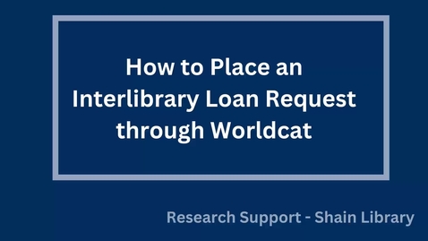 Thumbnail for Placing an ILL Request through WorldCat 