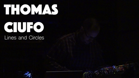 Thumbnail for entry Thomas Ciufo, &quot;Lines and Circles&quot;