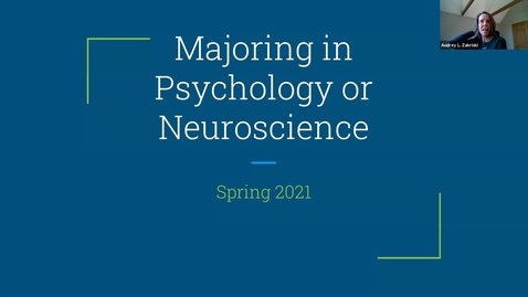 Thumbnail for entry Majoring in Psychology or Neuroscience  Spring 2021