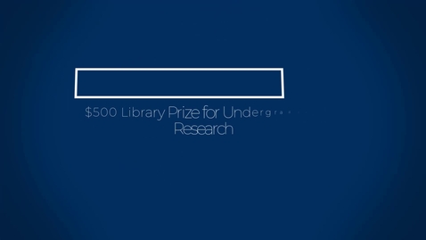 Thumbnail for entry Apply Today - The $500 Library Prize for Undergraduate Research