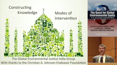 Thumbnail for entry Panel I: Globalization’s Unequal Environmental &amp; Social Impacts in India