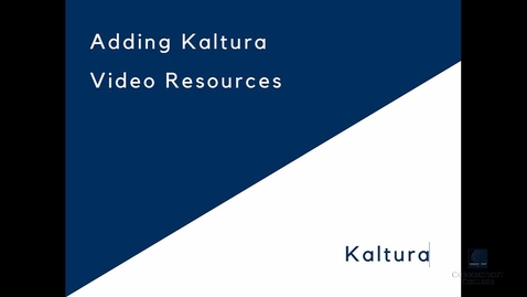Thumbnail for Adding A Kaltura Video Resource