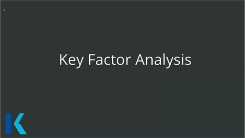 Thumbnail for Key Factor Analysis (KFA) Intro