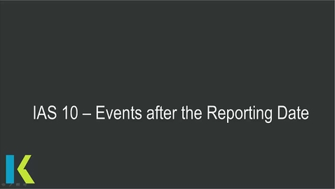 Thumbnail for IAS 10 Events after the reporting period - Technical Recap
