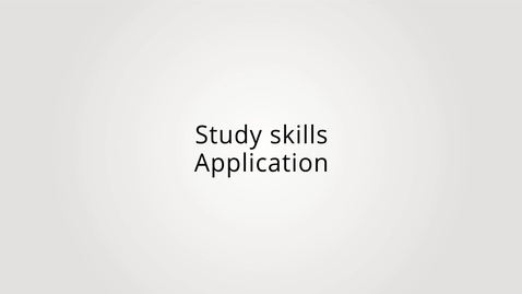 Thumbnail for Study Skills- the application phase