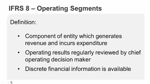 Thumbnail for IFRS 8 Operating Segments - Technical Recap
