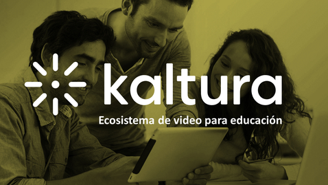 Miniatura para la entrada Potencia tu Campus con Vídeo - Kaltura