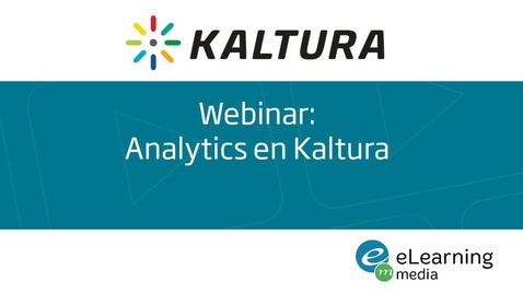 Miniatura para la entrada Webinar - Analytics en Kaltura