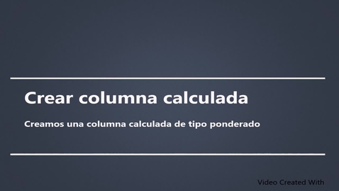 Miniatura para la entrada Creación de columna calculada