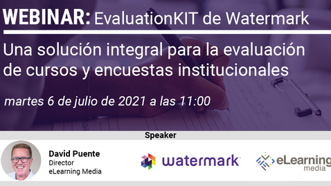 Miniatura para la entrada Webinar: EvaluationKIT de Watermark, una solución integral para la evaluación de cursos y encuestas institucionales