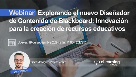 Miniatura para Explorando el nuevo Diseñador de Contenido de Blackboard: Innovación para la creación de recursos educativos