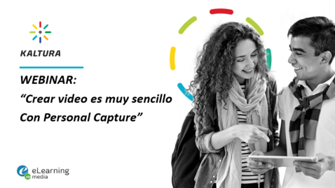 Miniatura para Webinar: Crear vídeo es muy sencillo con Personal Capture