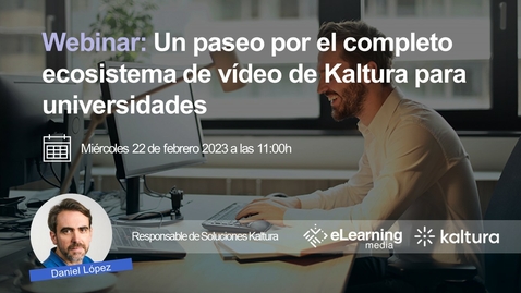 Miniatura para la entrada Webinar: Un paseo por el completo ecosistema de vídeo de Kaltura para universidades