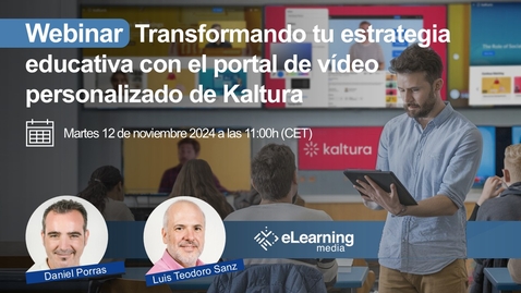 Miniatura para Transformando tu estrategia educativa con el portal de vídeo personalizado de Kaltura
