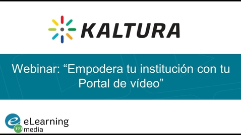 Miniatura para la entrada Webinar - &quot;Empodera tu institución con tu Portal de vídeo&quot;