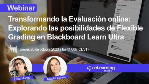 Miniatura para Transformando la Evaluación online: Explorando las posibilidades de Flexible Grading en Blackboard Learn Ultra