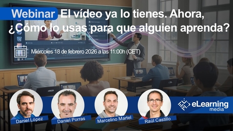 Miniatura para El vídeo ya lo tienes. Ahora ¿Cómo lo usas para que alguien aprenda?