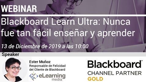 Miniatura para Webinar: Blackboard Learn Ultra, nunca ha sido tan fácil enseñar y aprender