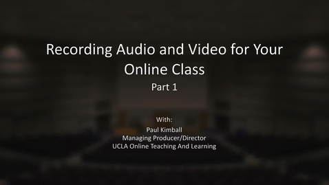 Thumbnail for Recording_Audio_and_Video_for_Your_Online_Class-Part_1-FINALc