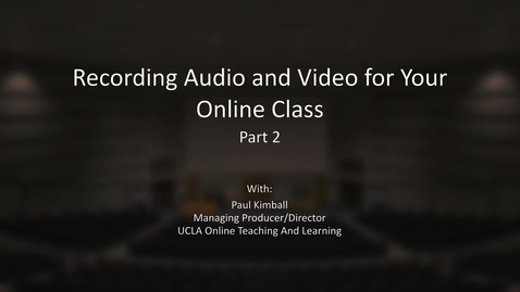 Thumbnail for Recording_Audio_and_Video_for_Your_Online_Class-Part_2-FINALc