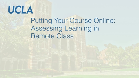 Thumbnail for Putting Your Course Online: Assessing Learning In Remote Class