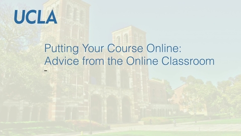 Thumbnail for Putting Your Course Online: Advice from the Online Classroom