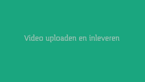 Thumbnail for entry Video uploaden en inleveren : Upload and submit your video