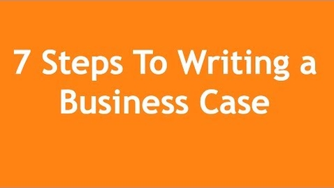 Thumbnail for OBKM02 - 7 Steps to Writing a Business Case - A 3-Minute Crash Course